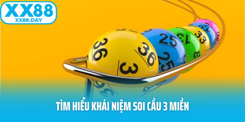 Tìm hiểu khái niệm soi cầu 3 miền