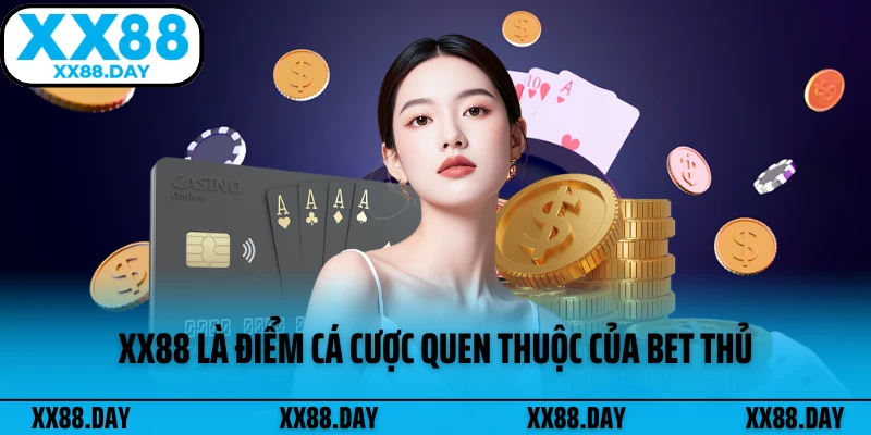 xx88-la-diem-ca-cuoc-quen-thuoc-cua-bet-thu