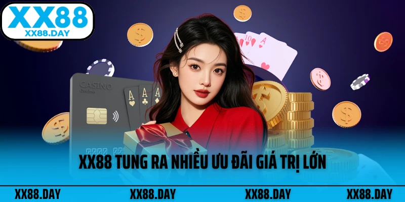 xx88-tung-ra-nhieu-uu-dai-gia-tri-lon